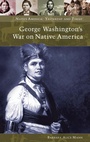 Cover: George Washington's War on Native America - Praeger Publishers Inc