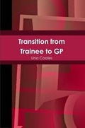 Cover: Transition from Trainee to GP - Lulu.com