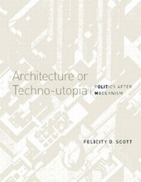 Enlarge image Cover: Architecture or Techno-Utopia - MIT Press