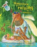 Cover: Mosquitoes Are Ruining My Summer! - Margaret K. McElderry Books