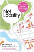 Cover: Net Locality - Why Location Matters in a Networked World - Wiley-Blackwell