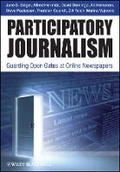 Cover: Participatory Journalism - Guarding Open Gates at Online Newspaper - Wiley-Blackwell