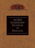 Cover: The New Interpreter's&reg; Handbook of Preaching - Abingdon Press