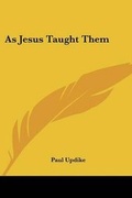 Abbildung von: As Jesus Taught Them - Kessinger Publishing