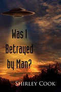 Cover: Was I Betrayed by Man? - Xlibris
