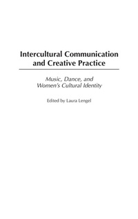 Enlarge image Cover: Intercultural Communication and Creative Practice - Praeger Publishers Inc