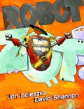 Cover: Robot Zot! - Simon & Schuster Books for Young Readers