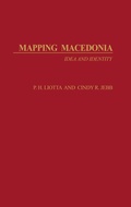 Cover: Mapping Macedonia - Praeger Publishers Inc