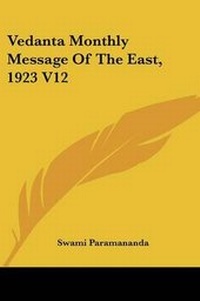 Abbildung von: Vedanta Monthly Message of the East, 1923 V12 - Kessinger Publishing