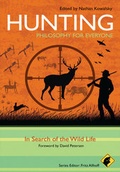 Cover: Hunting - Philosophy for Everyone - Wiley-Blackwell