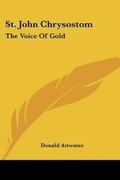 Cover: St. John Chrysostom - Kessinger Publishing