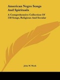 Cover: American Negro Songs And Spirituals - Kessinger Publishing