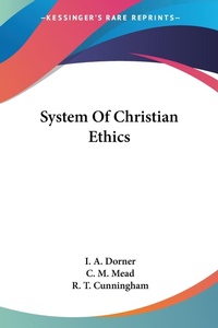 Abbildung von: System Of Christian Ethics - Kessinger Publishing