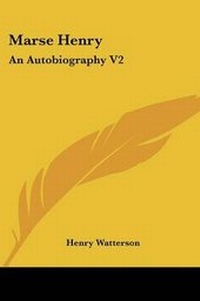 Enlarge image Cover: Marse Henry - Kessinger Publishing