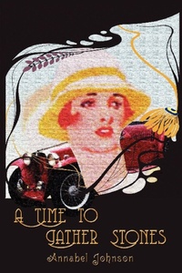 Enlarge image Cover: A Time to Gather Stones - AuthorHouse