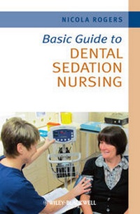 Enlarge image Cover: Basic Guide to Dental Sedation Nursing - Wiley-Blackwell