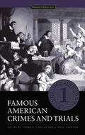 Cover: Famous American Crimes and Trials [5 volumes] - Praeger Publishers Inc