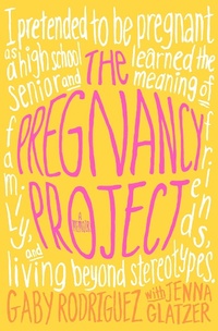 Enlarge image Cover: The Pregnancy Project - Simon & Schuster Books for Young Readers
