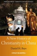 Cover: A New History of Christianity in China - Wiley-Blackwell