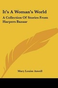 Cover: It's A Woman's World - Kessinger Publishing