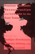 Cover: Postwar Economic Reconstruction and Lessons for the East Today - MIT Press