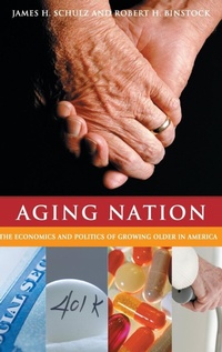 Enlarge image Cover: Aging Nation - Praeger Publishers Inc