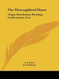 Cover: The Thoroughbred Horse - Kessinger Publishing