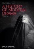Cover: A History of Modern Drama, Volume I - Wiley-Blackwell