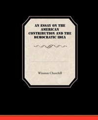 Abbildung von: An Essay On The American Contribution And The Democratic Idea - Book Jungle
