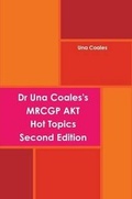 Cover: Dr Una Coales's MRCGP AKT Hot Topics - Lulu.com