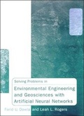Cover: Solving Problems in Environmental Engineering and Geosciences with Artificial Neural Networks - MIT Press