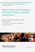 Cover: Digital Media and Technology in Afterschool Programs, Libraries, and Museums - MIT Press