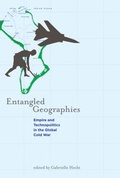 Cover: Entangled Geographies - MIT Press