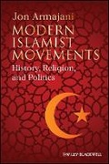 Cover: Modern Islamist Movements: History, Religion, and Politics - Wiley-Blackwell