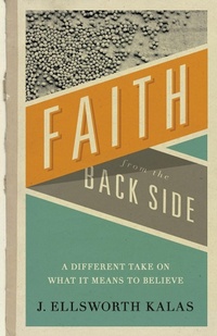 Enlarge image Cover: Faith from the Back Side - Abingdon Press