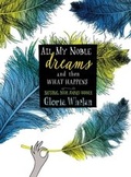 Cover: All My Noble Dreams and Then What Happens - Paula Wiseman Books