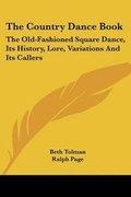 Cover: The Country Dance Book - Kessinger Publishing