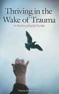 Cover: Thriving in the Wake of Trauma - Praeger Publishers Inc