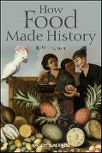 Enlarge image Cover: How Food Made History - Wiley-Blackwell