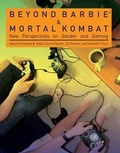 Cover: Beyond Barbie and Mortal Kombat - MIT Press