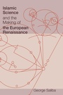 Cover: Islamic Science and the Making of the European Renaissance - MIT Press