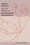 Cover: Islamic Science and the Making of the European Renaissance - MIT Press