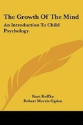 Cover: The Growth of the Mind - Kessinger Publishing