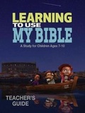 Cover: Learning to Use My Bible - Abingdon Press