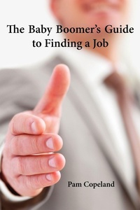 Enlarge image Cover: The Baby Boomer's Guide to Finding a Job - AuthorHouse