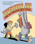 Cover: Superhero Joe and the Creature Next Door - Paula Wiseman Books