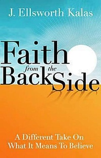 Enlarge image Cover: Faith from the Back Side - Abingdon Press