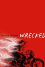 Cover: Wrecked - Atheneum/Caitlyn Dlouhy Books