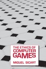 Cover: The Ethics of Computer Games - MIT Press