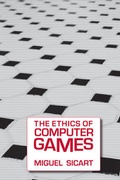 Cover: The Ethics of Computer Games - MIT Press